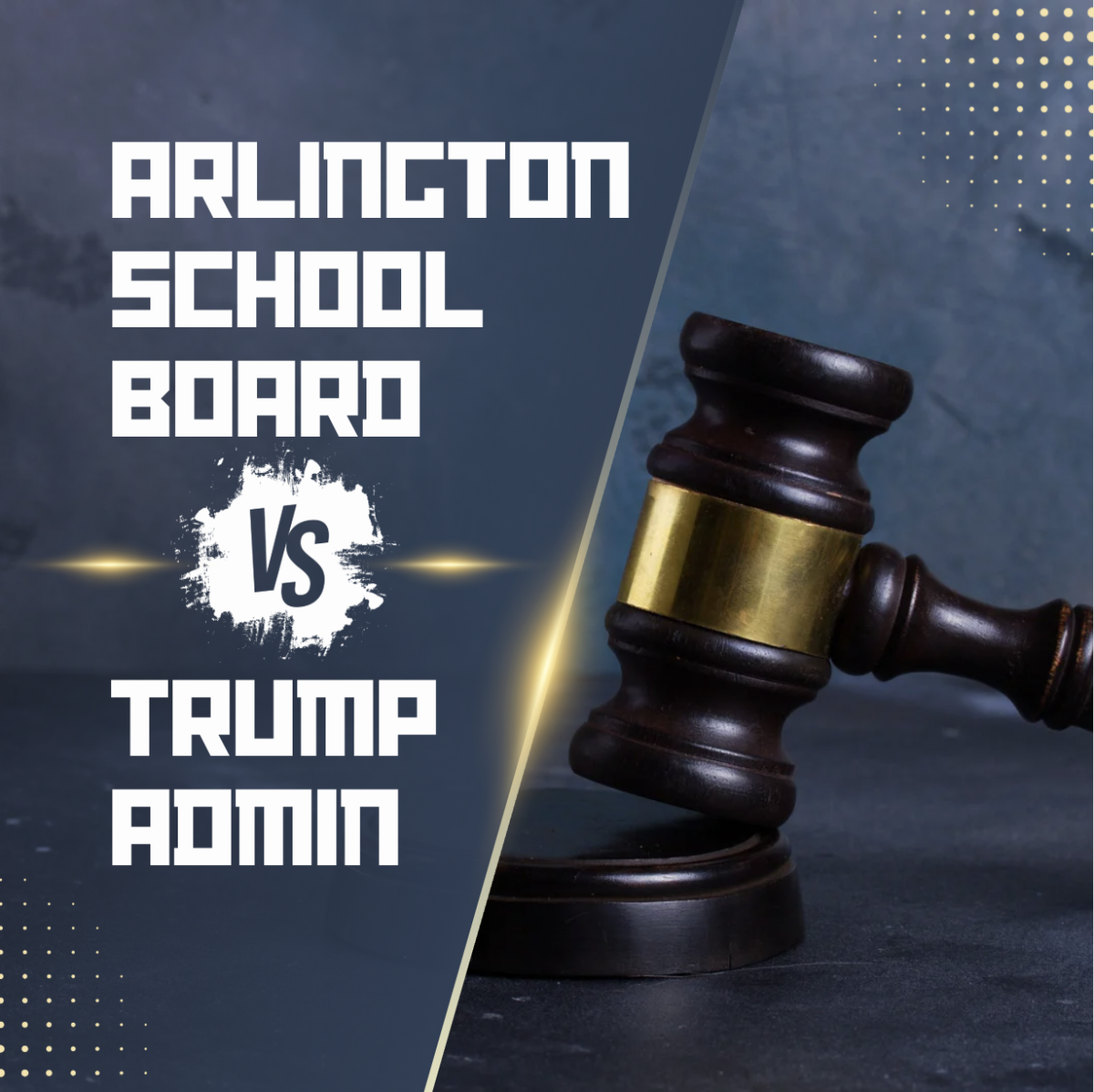 Representation of the lawsuit between Arlington School Board and the Trump Administration. Graphic Courtesy of Canva.